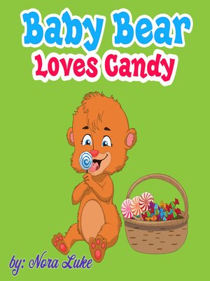 cover image of Baby Bear Loves Candy